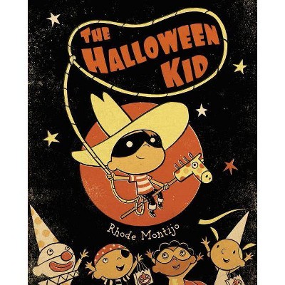 The Halloween Kid - by  Rhode Montijo (Hardcover)