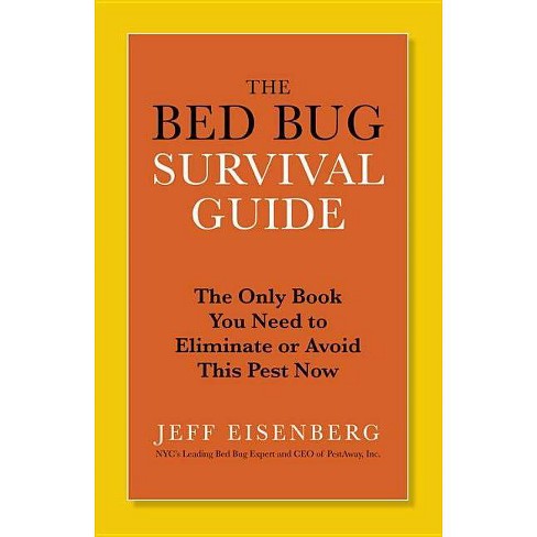 The Bed Bug Survival Guide - by  Jeff Eisenberg (Paperback) - image 1 of 1