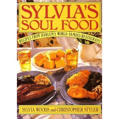 Sylvia's Soul Food - by  Sylvia Woods (Hardcover)