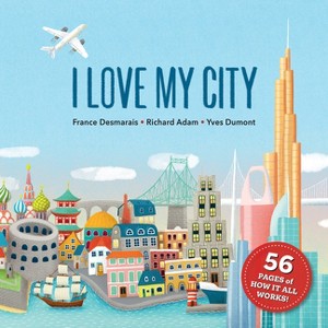 I Love My City - by France Desmarais & Richard Adam - 1 of 1