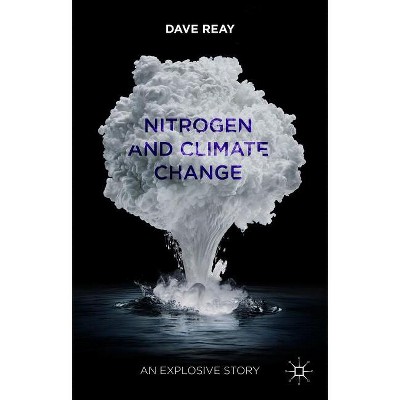 Nitrogen and Climate Change - by  D Reay (Hardcover)
