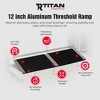 Titan Ramps 12" Aluminum Threshold Ramp for Doorways, or Raised Landings, 300 lbs Capacity Suitable for Wheelchairs, Walkers & People with Canes - 2 of 4
