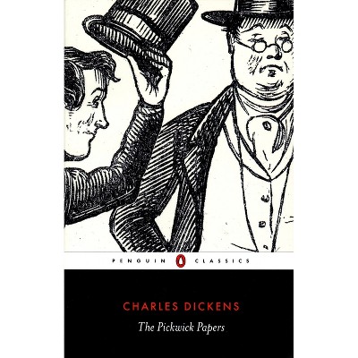 The Pickwick Papers - (Penguin Classics) by  Charles Dickens (Paperback)
