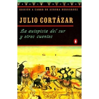 La Autopista del Sur Y Otros Cuentos - by  Julio Cortazar (Paperback)