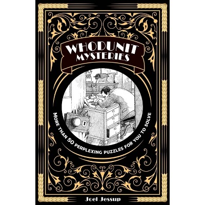 Whodunit Mysteries - by  Joel Jessup (Paperback)