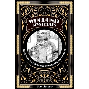 Whodunit Mysteries - by  Joel Jessup (Paperback) - 1 of 1