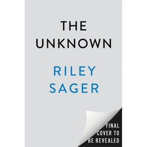 The Unknown - by  Riley Sager (Hardcover) - 1 of 1