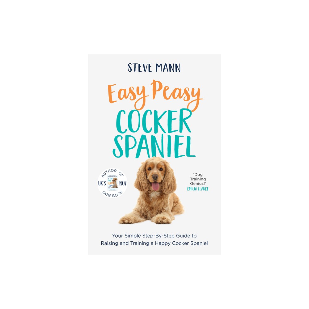 Easy Peasy Cocker Spaniel - by Steve Mann (Paperback)