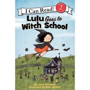 Lulu Goes to Witch School - (I Can Read Level 2) by  Jane O'Connor (Paperback) - 1 of 1