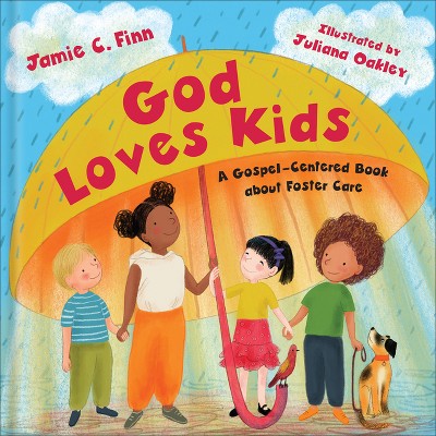 God Loves Kids - by  Jamie C Finn (Hardcover)