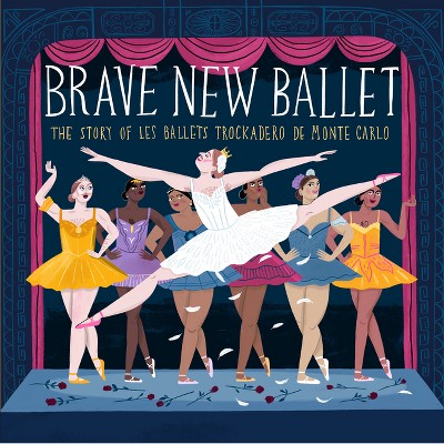 Brave New Ballet - by  Robyn McGrath (Hardcover)