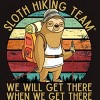 Men's Design By Humans Sloth Hiking Team - We will get there, when we get there By andreastier T-Shirt - 2 of 4