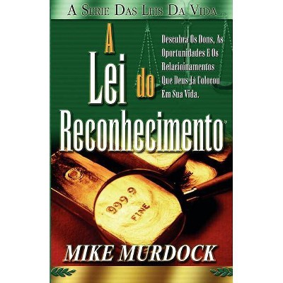 A Lei do Reconhecimento - by  Mike Murdock (Paperback)