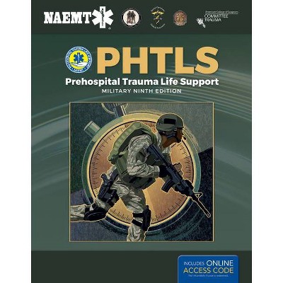 Phtls: Prehospital Trauma Life Support, Military Edition - 9th Edition (Paperback)