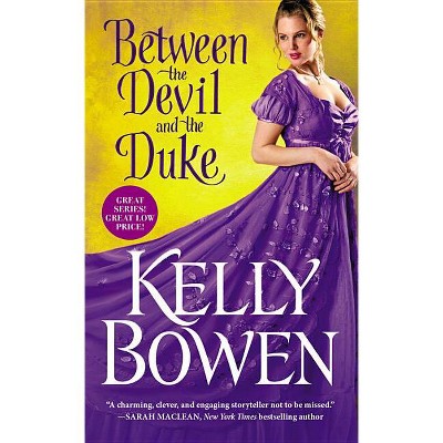 Between the Devil and the Duke - (Season for Scandal) by  Kelly Bowen (Paperback)
