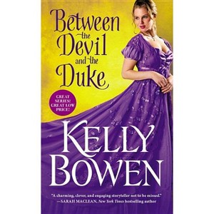 Between the Devil and the Duke - (Season for Scandal) by  Kelly Bowen (Paperback) - 1 of 1