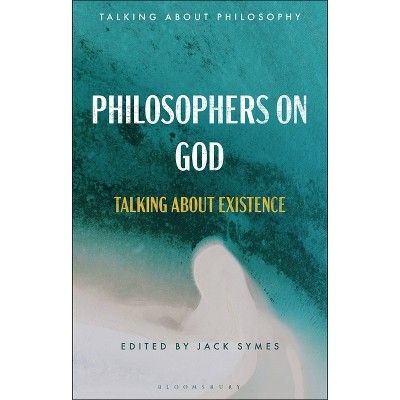 Philosophers on God - (Talking about Philosophy) by  Jack Symes (Hardcover)