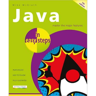 Java in Easy Steps - (In Easy Steps) 7th Edition by  Mike McGrath (Paperback)