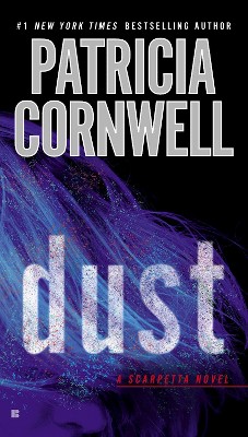 Dust ( Scarpetta) (Reprint) (Paperback) by Patricia Daniels Cornwell