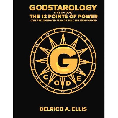 Godstarology - by  Delrico Ellis (Paperback)