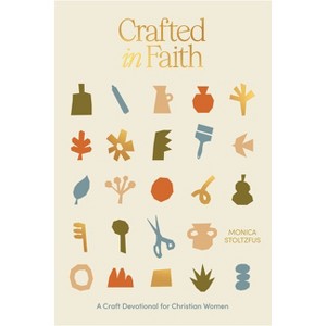 Crafted in Faith - by  Monica Stoltzfus (Paperback) - 1 of 1