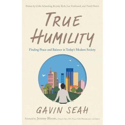 True Humility - by  Gavin Seah (Paperback)