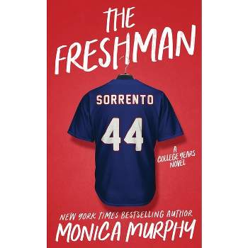 The Freshman - by  Monica Murphy (Paperback)