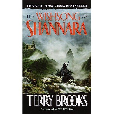 The Wishsong of Shannara - (Shannara Chronicles) by  Terry Brooks (Paperback)