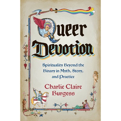Queer Devotion - by  Charlie Claire Burgess (Paperback)