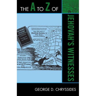 The to Z of Jehovah's Witnesses - (A to Z Guides) by  George D Chryssides (Paperback)