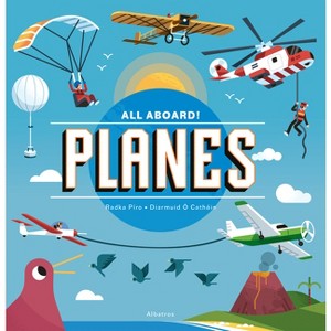 Planes - (All Aboard!) by  Radka Piro (Hardcover) - 1 of 1