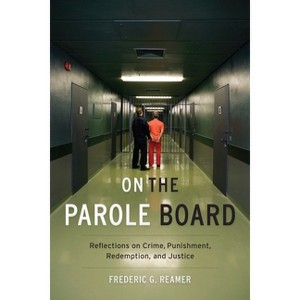 On the Parole Board - by  Frederic G Reamer (Paperback) - 1 of 1