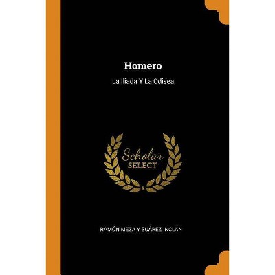 Homero - by  Ramón Meza Y Suárez Inclán (Paperback)