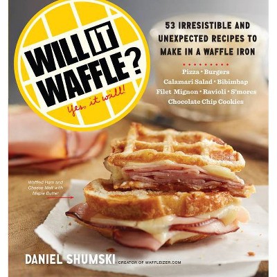 Will It Waffle? - (Will It...?) by  Daniel Shumski (Paperback)