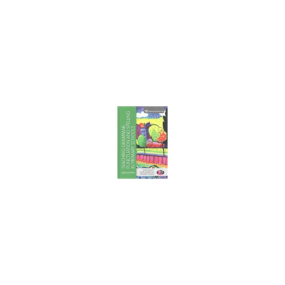 ISBN 9781473942240 product image for Teaching Grammar, Punctuation and Spelli ( Transforming Primary Qts) (Hardcover) | upcitemdb.com