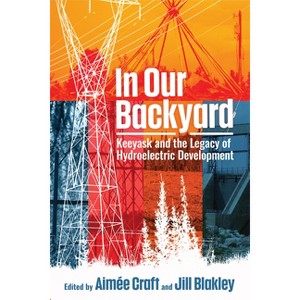 In Our Backyard - by  Aimée Craft & Jill Blakley (Paperback) - 1 of 1