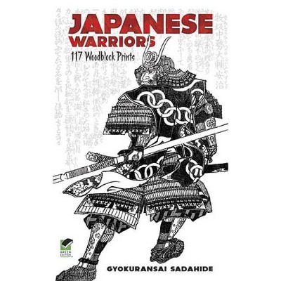 Japanese Warriors - (Dover Books on Art, Art History) by  Dover (Paperback)