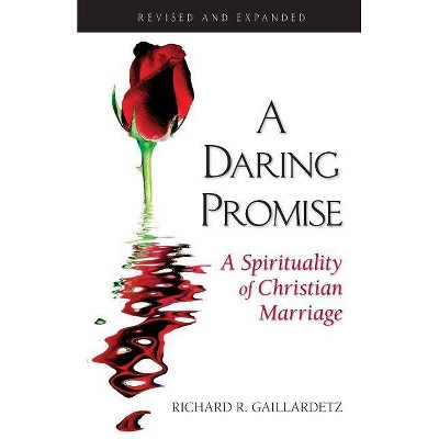 Daring Promise: A Spirituality of Christ - by  Richard Gaillardetz (Paperback)