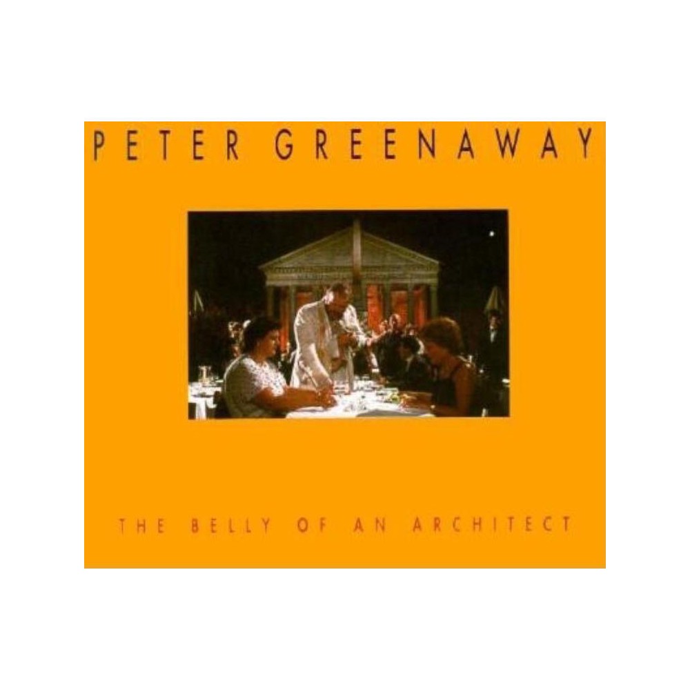 Peter Greenaway: The Belly of an Architect - (Paperback)