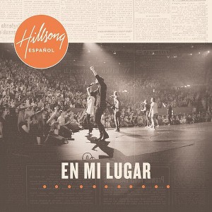 Hillsong Worship Hillsong En Espanol - En MI Lugar (CD) - 1 of 1