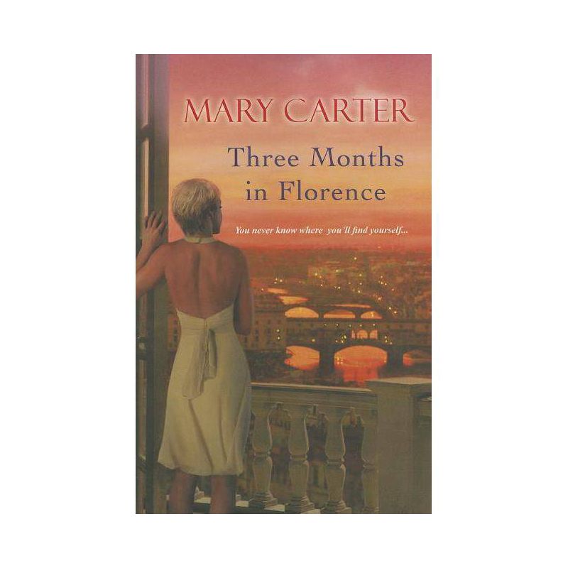 Three Months in Florence - by  Mary Carter (Paperback), 1 of 2