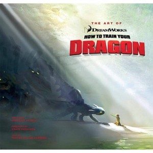 The Art of How to Train Your Dragon - by  Tracey Miller-Zarneke & Cressida Cowell (Hardcover) - 1 of 1