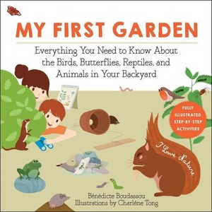 My First Garden - (I Love Nature) by  Bénédicte Boudassou (Paperback) - 1 of 1