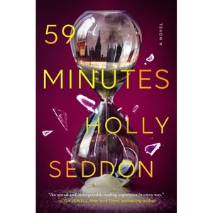 59 Minutes - by  Holly Seddon (Hardcover) - 1 of 1
