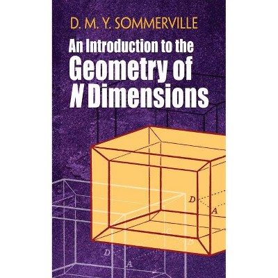  An Introduction to the Geometry of N Dimensions - (Dover Books on Mathematics) by  D M Y Sommerville (Paperback) 