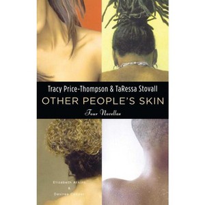 Other People's Skin - by  Tracy Price-Thompson & Taressa Stovall (Paperback) - 1 of 1