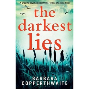 The Darkest Lies - by  Barbara Copperthwaite (Paperback) - 1 of 1