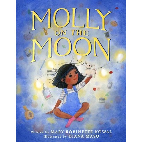 Molly On The Moon By Mary Robinette Kowal Hardcover Target