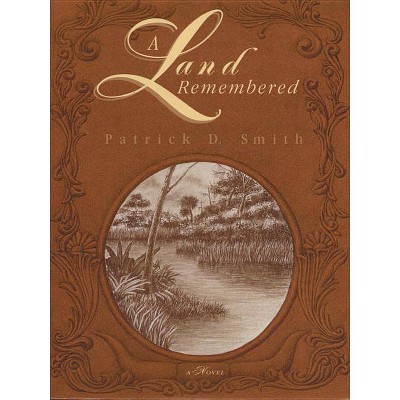  A Land Remembered - by  Patrick D Smith (Paperback) 