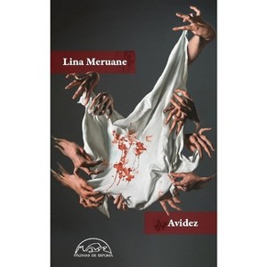 Avidez - by  Lina Meruane (Paperback) - 1 of 1